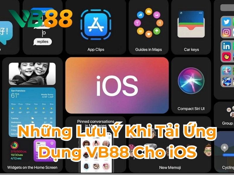 Những lưu ý khi tải ứng dụng VB88 cho iOS