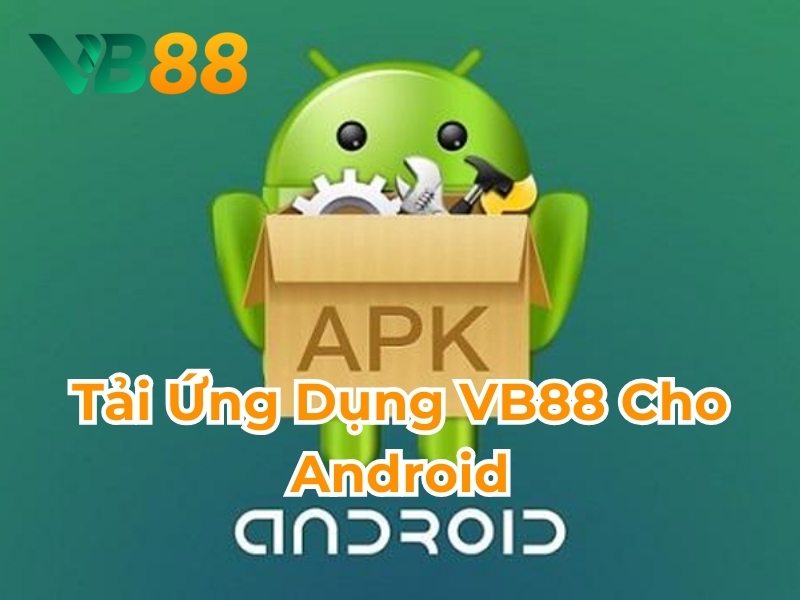 Tải ứng dụng VB88 cho Android 