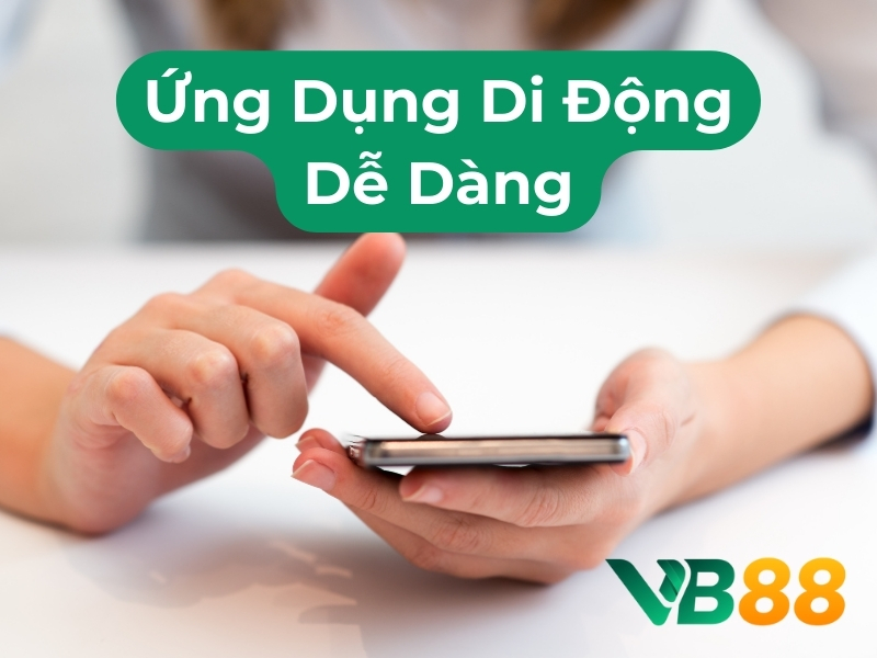 Ứng dụng di động dễ dàng